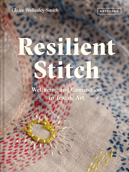 Title details for Resilient Stitch by Claire Wellesley-Smith - Wait list